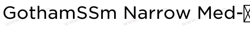 GothamSSm Narrow Med字体转换 GothamSSm Narrow Med字体转换